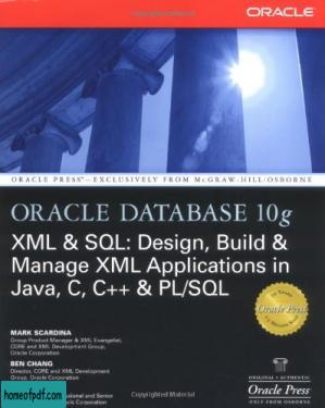 Oracle Database 10g XML & SQL: Design, Build, & Manage XML Applications in Java, C, C++, & PL-SQL (Osborne ORACLE Press Series).jpg