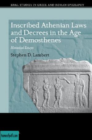 Inscribed Athenian Laws and Decrees in the Age of Demosthenes: Historical Essays.jpg