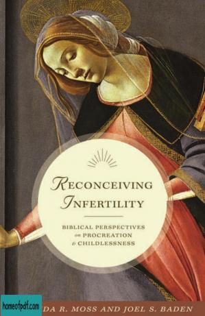 Reconceiving Infertility: Biblical Perspectives on Procreation and Childlessness.jpg