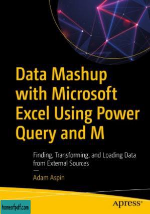 Data Mashup with Microsoft Excel Using Power Query and M: Finding, Transforming, and Loading Data from External Sources.jpg